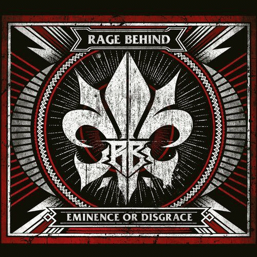 Rage Behind : Eminence Or Disgrace